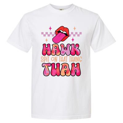 Hawk Tuah Funny Viral Humor Meme Video Garment-Dyed Heavyweight T-Shirt