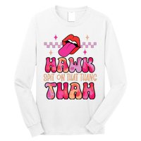 Hawk Tuah Funny Viral Humor Meme Video Long Sleeve Shirt