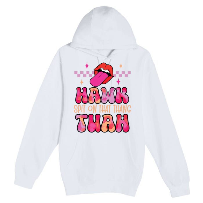 Hawk Tuah Funny Viral Humor Meme Video Premium Pullover Hoodie