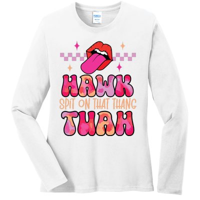 Hawk Tuah Funny Viral Humor Meme Video Ladies Long Sleeve Shirt