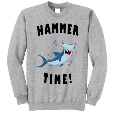 Hammer Time Funny Hammerhead Shark Tall Sweatshirt
