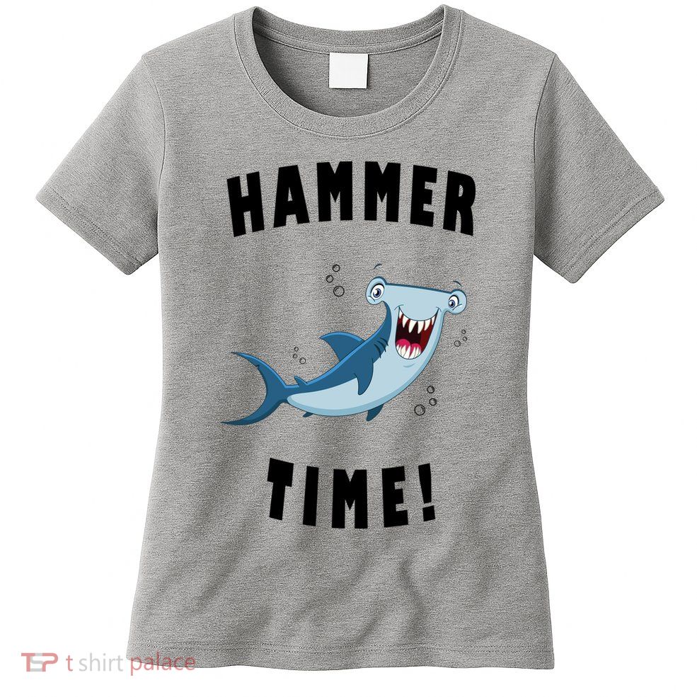 Hammer Time Funny Hammerhead Shark Womens T-Shirt