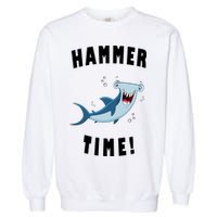 Hammer Time Funny Hammerhead Shark Garment-Dyed Sweatshirt