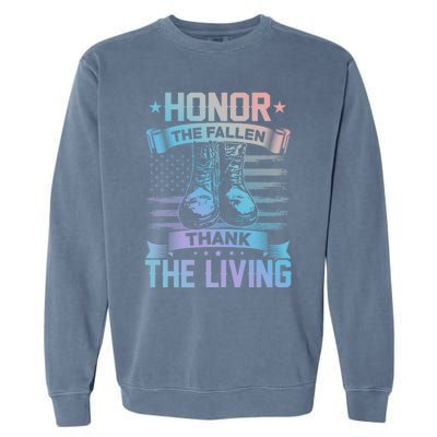 Honor The Fallen Thank The Living Memorial Day Veterans Day Gift Garment-Dyed Sweatshirt