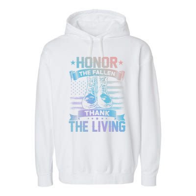 Honor The Fallen Thank The Living Memorial Day Veterans Day Gift Garment-Dyed Fleece Hoodie