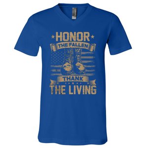 Honor The Fallen Thank The Living Memorial Day Veterans Day Funny Gift V-Neck T-Shirt