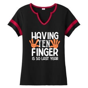 Having Ten Fingers Is So Last Year Funny Finger Amputee Ladies Halftime Notch Neck Tee