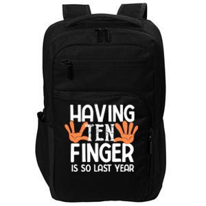 Having Ten Fingers Is So Last Year Funny Finger Amputee Impact Tech Backpack