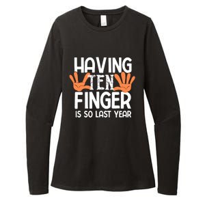 Having Ten Fingers Is So Last Year Funny Finger Amputee Womens CVC Long Sleeve Shirt