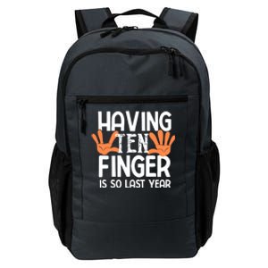 Having Ten Fingers Is So Last Year Funny Finger Amputee Daily Commute Backpack