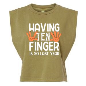 Having Ten Fingers Is So Last Year Funny Finger Amputee Garment-Dyed Women's Muscle Tee