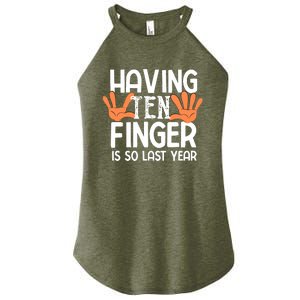 Having Ten Fingers Is So Last Year Funny Finger Amputee Women's Perfect Tri Rocker Tank