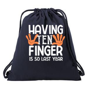 Having Ten Fingers Is So Last Year Funny Finger Amputee Drawstring Bag