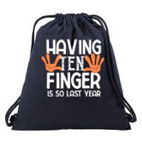 Having Ten Fingers Is So Last Year Funny Finger Amputee Drawstring Bag