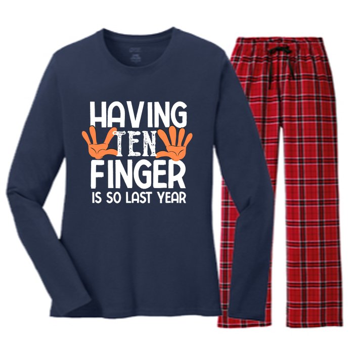 Having Ten Fingers Is So Last Year Funny Finger Amputee Women's Long Sleeve Flannel Pajama Set 