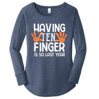 Having Ten Fingers Is So Last Year Funny Finger Amputee Women's Perfect Tri Tunic Long Sleeve Shirt