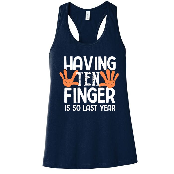 Having Ten Fingers Is So Last Year Funny Finger Amputee Women's Racerback Tank