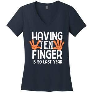 Having Ten Fingers Is So Last Year Funny Finger Amputee Women's V-Neck T-Shirt