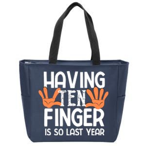 Having Ten Fingers Is So Last Year Funny Finger Amputee Zip Tote Bag