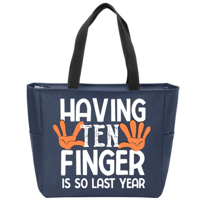 Having Ten Fingers Is So Last Year Funny Finger Amputee Zip Tote Bag