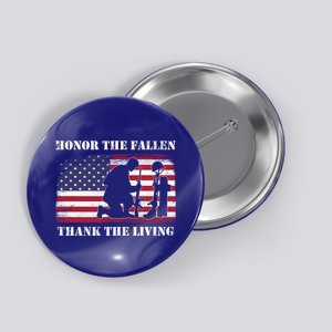 Honor The Fallen Thank The Living Memorial Dayfunny Giftveterans Day Gift Button