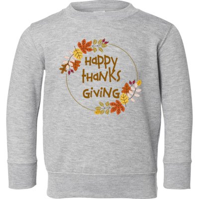 Happy Thanksgiving Fall Leaves Holiday Gift Toddler Sweatshirt