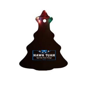 Hawk Tuah Funny Women Viral Humor Ceramic Tree Ornament