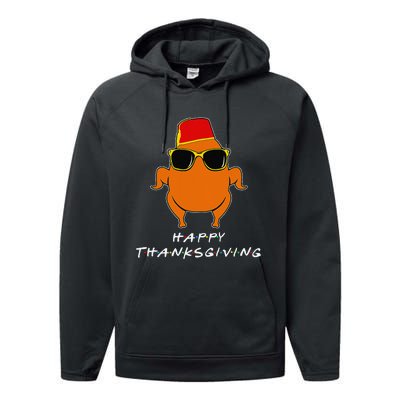 Happy Thanksgiving Friends Turkey For Turkey Performance Fleece Hoodie