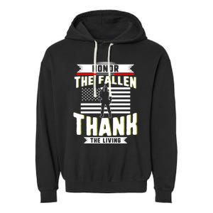 Honor The Fallen Thank Living Memorial Day Military May 25th Gift Garment-Dyed Fleece Hoodie