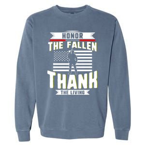 Honor The Fallen Thank Living Memorial Day Military May 25th Gift Garment-Dyed Sweatshirt