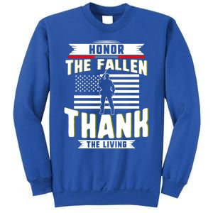 Honor The Fallen Thank Living Memorial Day Military May 25th Gift Sweatshirt