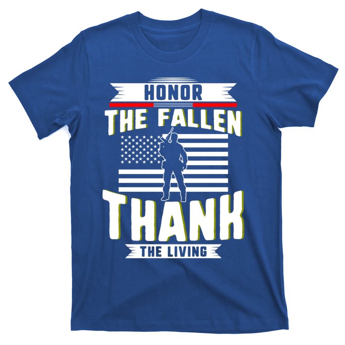 Honor The Fallen Thank Living Memorial Day Military May 25th Gift T-Shirt