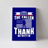 Honor The Fallen Thank Living Memorial Day Military May 25th Gift Canvas