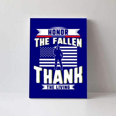 Honor The Fallen Thank Living Memorial Day Military May 25th Gift Canvas