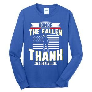 Honor The Fallen Thank Living Memorial Day Military May 25th Gift Tall Long Sleeve T-Shirt