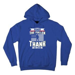 Honor The Fallen Thank Living Memorial Day Military May 25th Gift Tall Hoodie