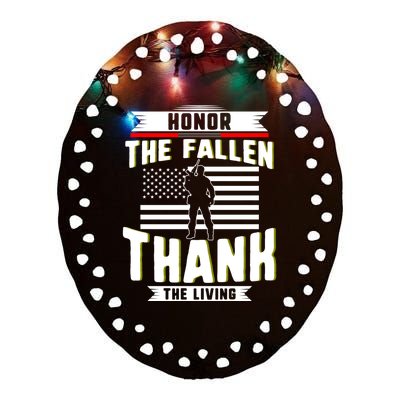 Honor The Fallen Thank Living Memorial Day Military May 25th Gift Ceramic Oval Ornament