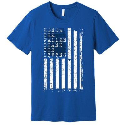 Honor The Fallen Thank The Living American Flag Design Meaningful Gift Premium T-Shirt