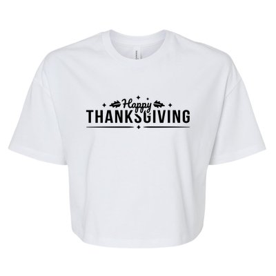 Happy Thanksgiving Festive Holiday Fall Bella+Canvas Jersey Crop Tee