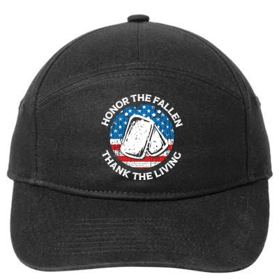 Honor The Fallen Thank The Living Veterans Day Appreciation Meaningful Gift 7-Panel Snapback Hat