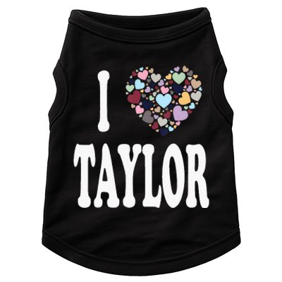 Heart Taylor First Name Girl I Love Taylor Doggie Tank