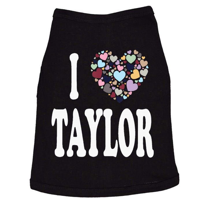 Heart Taylor First Name Girl I Love Taylor Doggie Tank