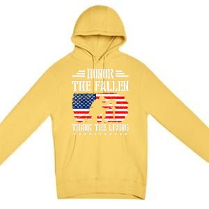 Honor The Fallen Gift Thank The Living Gift Memorial Day Gift Premium Pullover Hoodie