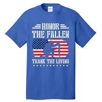 Honor The Fallen Gift Thank The Living Gift Memorial Day Gift Tall T-Shirt