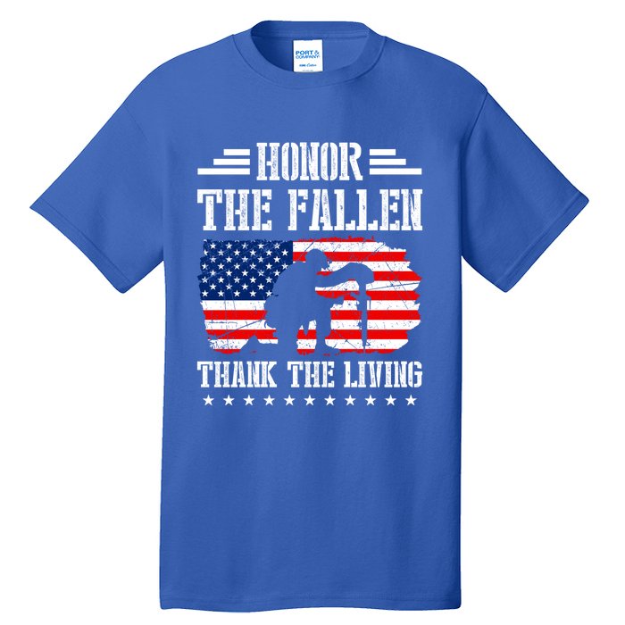 Honor The Fallen Gift Thank The Living Gift Memorial Day Gift Tall T-Shirt