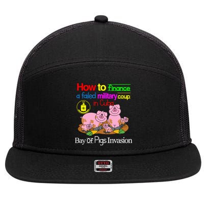 How To Finance A Failed Military Coup In Cuba Bay Of Pigs Invasion 7 Panel Mesh Trucker Snapback Hat