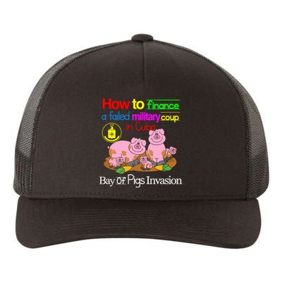 How To Finance A Failed Military Coup In Cuba Bay Of Pigs Invasion Yupoong Adult 5-Panel Trucker Hat