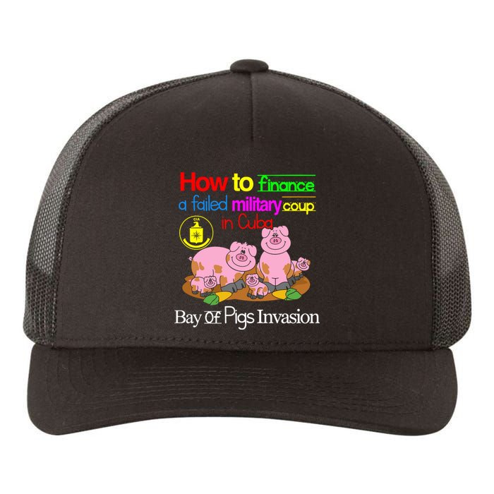 How To Finance A Failed Military Coup In Cuba Bay Of Pigs Invasion Yupoong Adult 5-Panel Trucker Hat