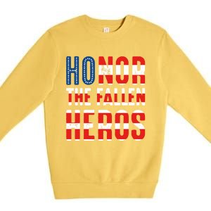 Honor The Fallen Heros Gift Usa American Flag Gift Veterans Day Gift Premium Crewneck Sweatshirt