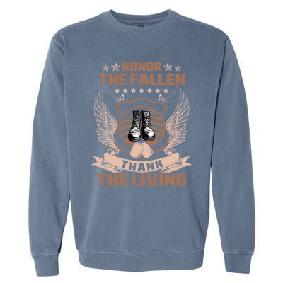 Honor The Fallen Thank Living Memorial Day Military May 25th Cool Gift Garment-Dyed Sweatshirt